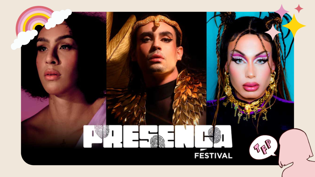 Presença Festival chega à segunda edição celebrando a comunidade LGBTQIAPN+ 